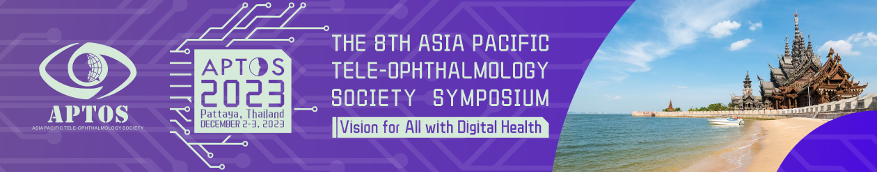 APTOS 2023 – The 8th Asia Pacific Tele-Ophthalmology Society Symposium